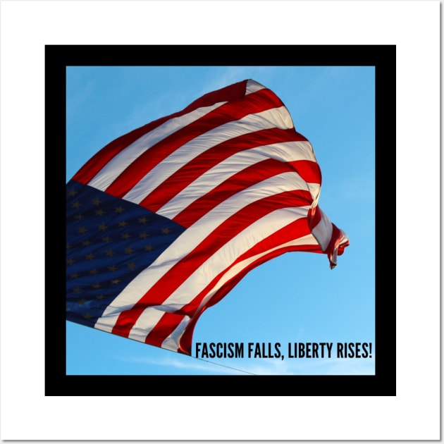 Fascism falls, liberty rises! Wall Art by CasualCorner